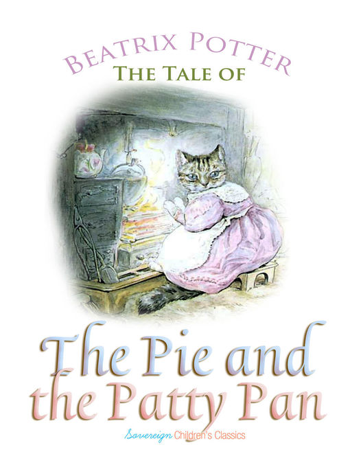 Title details for The Tale of the Pie and the Patty Pan by Beatrix Potter - Available